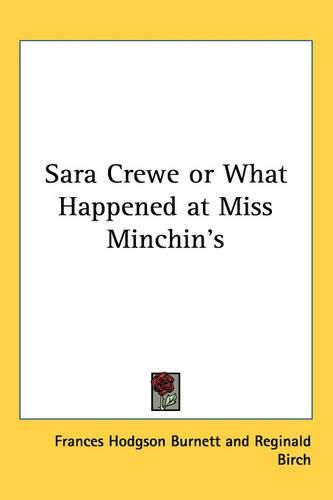 Cover image for Sara Crewe or What Happened at Miss Minchin's