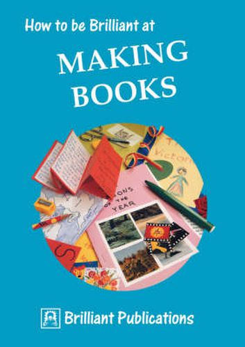 Cover image for How to be Brilliant at Making Books