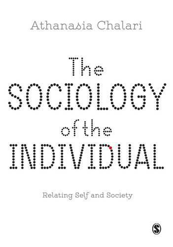 Cover image for The Sociology of the Individual: Relating Self and Society