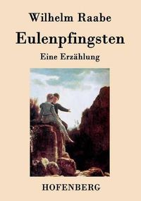 Cover image for Eulenpfingsten: Eine Erzahlung