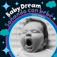 Cover image for Baby Dream / Sonando Con Bebe (English and Spanish Edition)