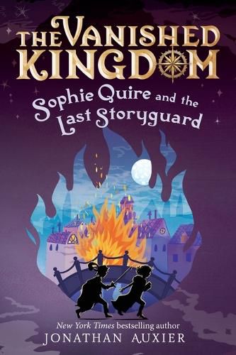 Cover image for Sophie Quire and the Last Storyguard (the Vanished Kingdom Book 2)