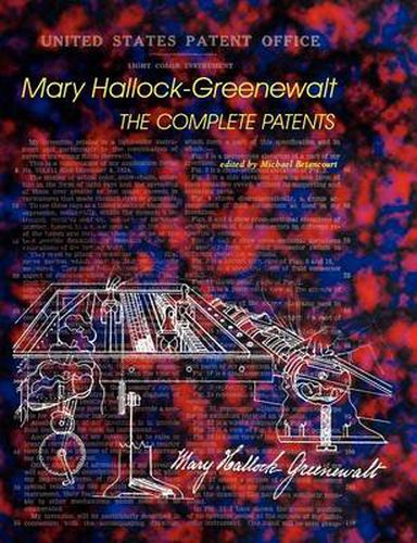 Mary Hallock-Greenewalt: The Complete Patents