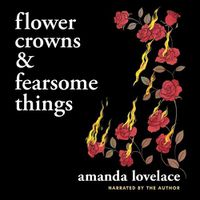 Cover image for Flower Crowns & Fearsome Things