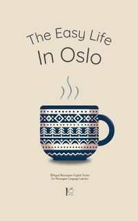 Cover image for The Easy Life in Oslo