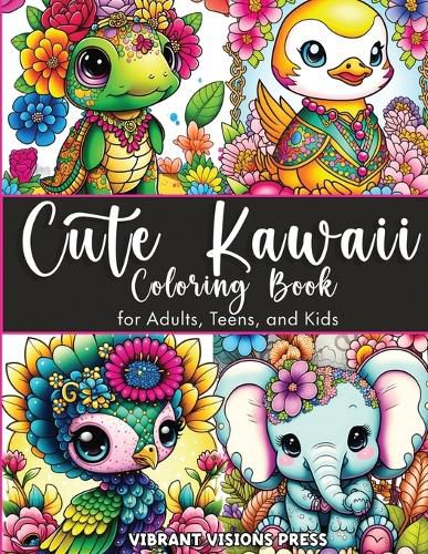 Cover image for Cute Kawaii Coloring Book for Adults, Teens, and Kids-Adorned with Jewelry and Floral Designs-Cat, Dog, Duck, Fairy, Elephant, Giraffe, Cow, Pig, and More