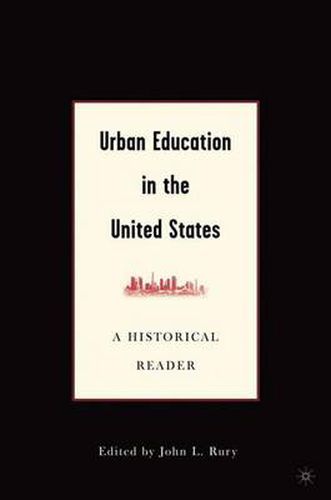 Cover image for Urban Education in the United States: A Historical Reader