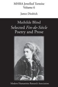 Cover image for Mathilde Blind: Selected Fin-de-Siecle Poetry and Prose
