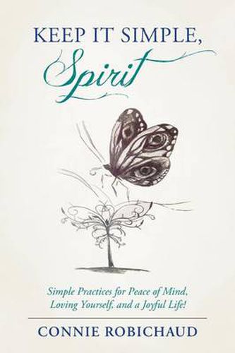 Cover image for Keep It Simple, Spirit: Simple Practices for Peace of Mind, Loving Yourself, and a Joyful Life!