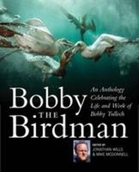 Cover image for Bobby the Birdman: An Anthology Celebrating the Life and Work of Bobby Tulloch