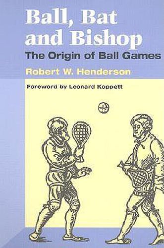 Cover image for Ball, Bat and Bishop: The Origin of Ball Games