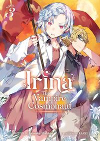 Cover image for Irina: The Vampire Cosmonaut (Light Novel) Vol. 3