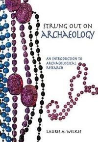 Cover image for Strung Out on Archaeology: An Introduction to Archaeological Research