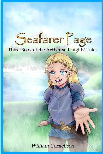 Cover image for Seafarer Page: Third Book of the Aethereal Knights' Tales