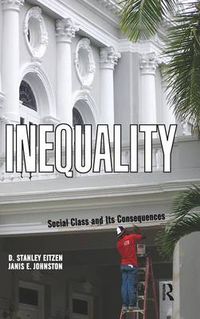 Cover image for Inequality: Social Class and Its Consequences