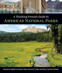 Cover image for A Thinking Person's Guide To America's National Parks