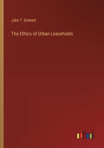 Cover image for The Ethics of Urban Leaseholds