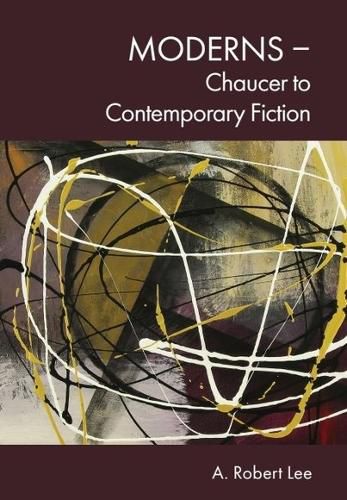 Moderns Chaucer to Contemporary Fiction