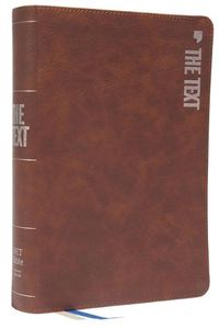 Cover image for NET, The TEXT Bible, Leathersoft, Brown, Comfort Print: Uncover the message between God, humanity, and you