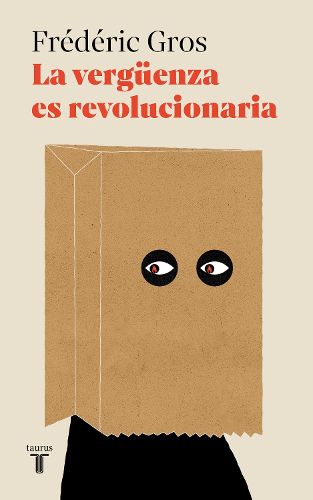 Cover image for La vergueenza es revolucionaria / A Philosophy of Shame: A Revolutionary Emotion