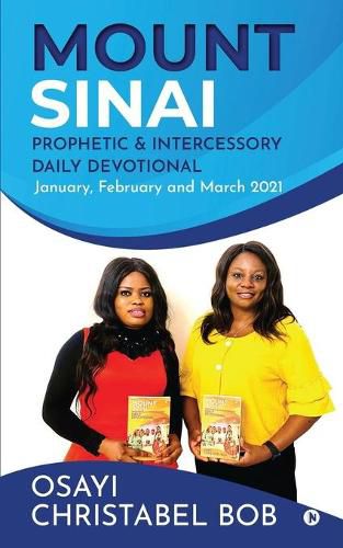 Cover image for Mount Sinai Prophetic & Intercessory Daily Devotional: January, February and March 2021