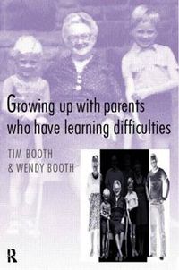 Cover image for Growing up with Parents who have Learning Difficulties