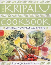 Cover image for The Kripalu Cookbook: Gourmet Vegetarian Recipes