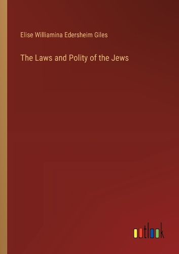 Cover image for The Laws and Polity of the Jews