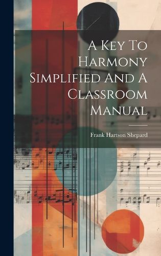 Cover image for A Key To Harmony Simplified And A Classroom Manual