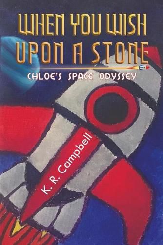 When You Wish Upon a Stone: Chloe's Space Odyssey