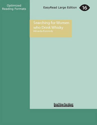 Cover image for Searching for Women Who Drink Whisky: Life and Love in India