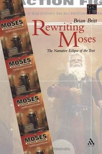 Cover image for Rewriting Moses: The Narrative Eclipse of the Text