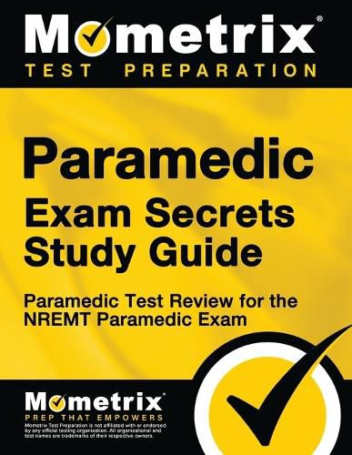 Cover image for Paramedic Exam Secrets Study Guide: Paramedic Test Review for the Nremt Paramedic Exam