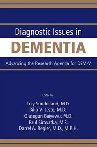 Cover image for Diagnostic Issues in Dementia: Advancing the Research Agenda for DSM-V