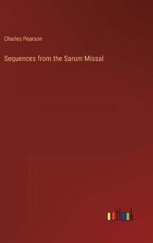 Cover image for Sequences from the Sarum Missal