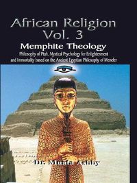 Cover image for Memphite Theology: Ancient Egyptian Mystic Wisdom of PTAH