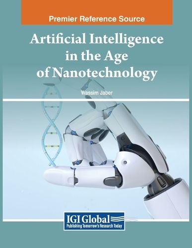 Cover image for Artificial Intelligence in the Age of Nanotechnology