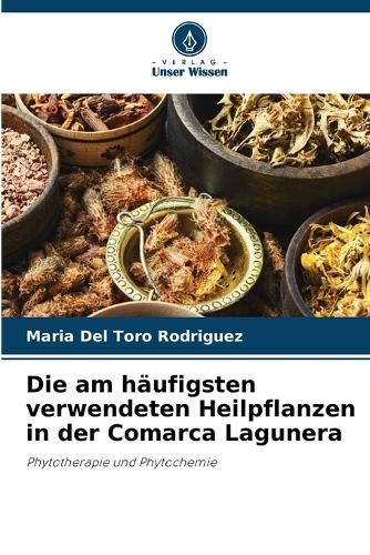 Cover image for Die am haeufigsten verwendeten Heilpflanzen in der Comarca Lagunera