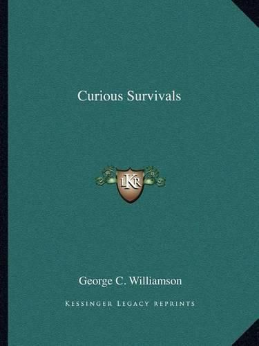 Curious Survivals