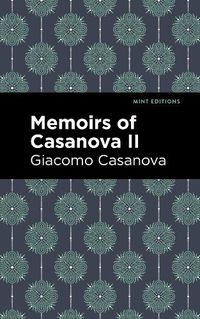 Cover image for Memoirs of Casanova Volume II