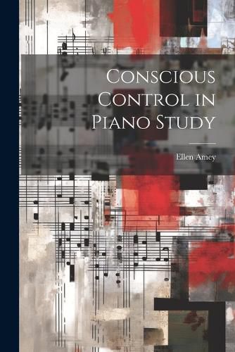 Cover image for Conscious Control in Piano Study