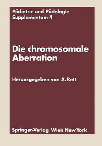 Cover image for Die Chromosomale Aberration: Klinische, Psychologische, Genetische Und Biochemische Probleme Des Down-Syndroms