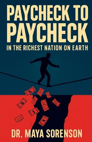 Cover image for Paychech to Paycheck in the Richest Nation on Earth