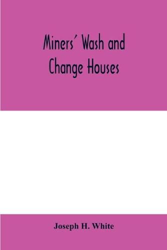 Cover image for Miners' wash and change houses