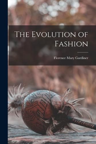 Cover image for The Evolution of Fashion