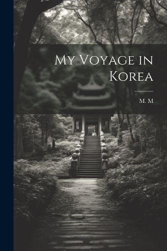 Cover image for My Voyage in Korea