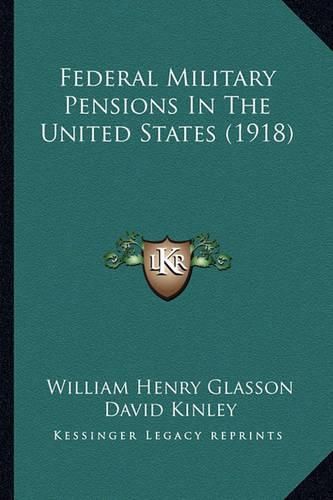 Federal Military Pensions in the United States (1918)