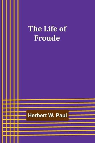 The Life of Froude