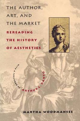 Cover image for The Author, Art and the Market: Rereading the History of Aesthetics