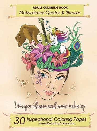 Cover image for Adult Coloring Book: 30 Inspirational Coloring Pages, Motivational Quotes And Phrases, Stress Relieving & Relaxing Coloring Book For Adults With Popular Inspiring Quotes And Sayings